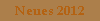 Neues 2012